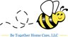 Be Together Home Care LLC