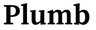 Plumb