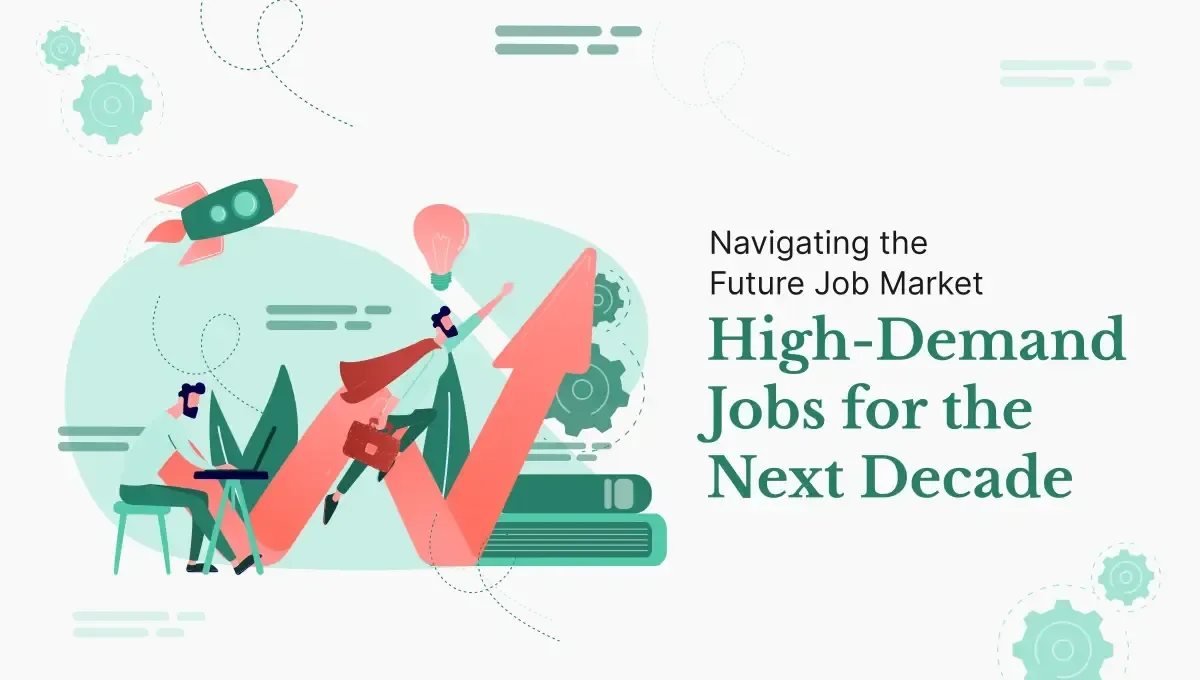 Navigating the Future Job Market: High-Demand Jobs for the Next Decade - Ziprecruiter