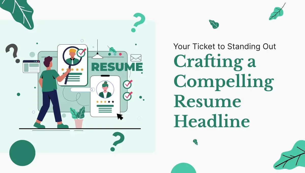 Crafting a Compelling Resume Headline: Your Ticket to Standing Out - Ziprecruiter