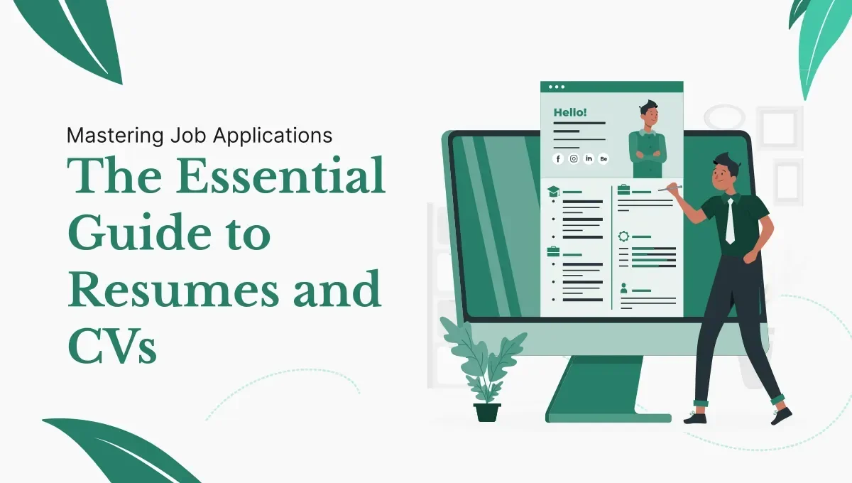 Mastering Job Applications The Essential Guide to Resumes and CVs
