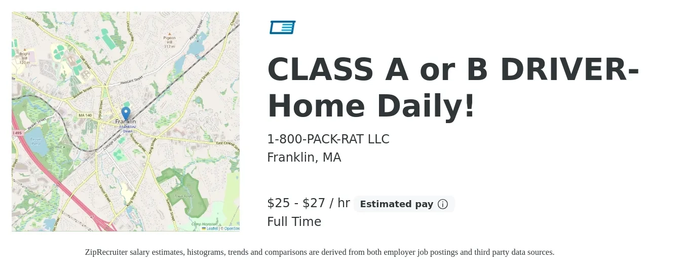 1-800-PACK-RAT LLC job posting for a CLASS A or B DRIVER- Home Daily! in Franklin, MA with a salary of $26 to $29 Hourly with a map of Franklin location.