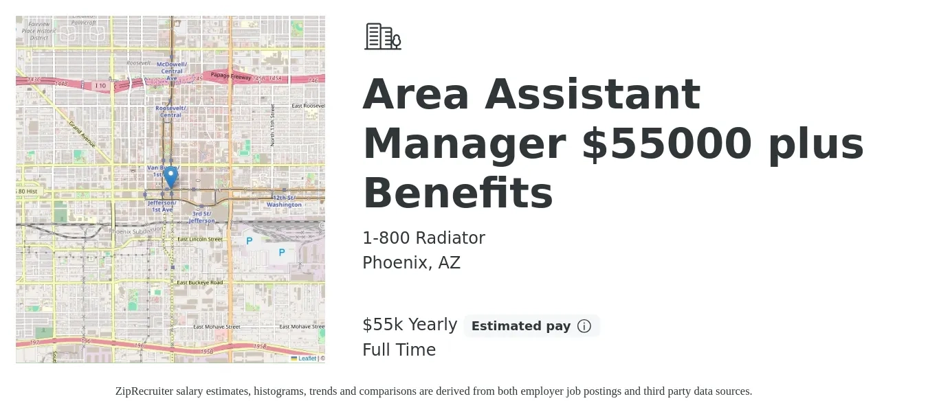 1-800 Radiator, Inc. job posting for a Area Assistant Manager $55000 plus Benefits in Phoenix, AZ with a salary of $55,000 Yearly with a map of Phoenix location.