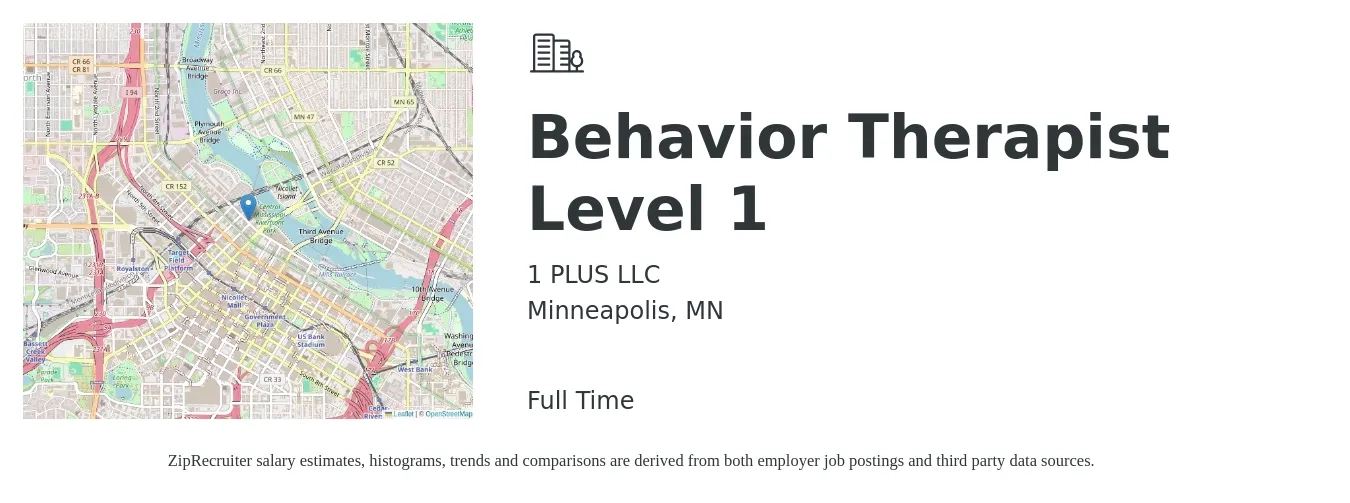 1 PLUS LLC job posting for a Behavior Therapist Level 1 in Minneapolis, MN with a salary of $21 to $26 Hourly and benefits including pto with a map of Minneapolis location.