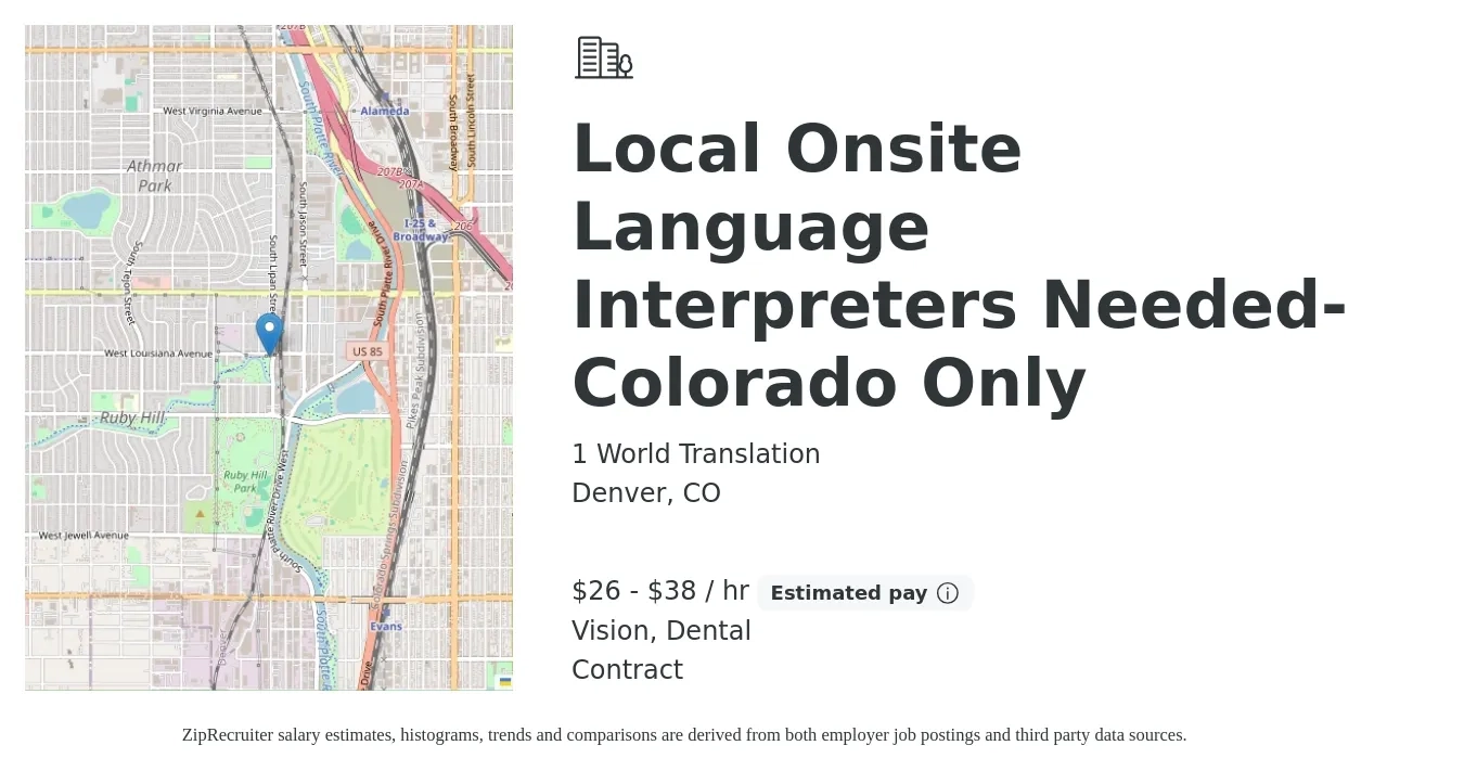1 World Translation job posting for a Local Onsite Language Interpreters Needed- Colorado Only in Denver, CO with a salary of $28 to $40 Hourly and benefits including vision, and dental with a map of Denver location.