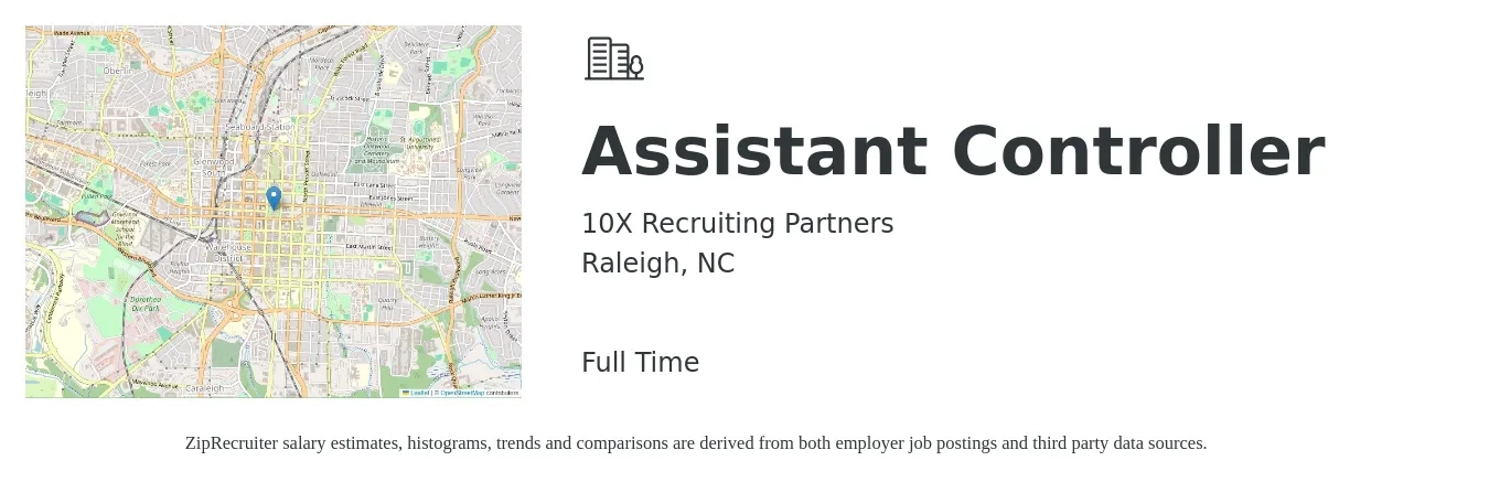 10X Recruiting Partners job posting for a Assistant Controller in Raleigh, NC with a salary of $81,200 to $115,700 Yearly with a map of Raleigh location.