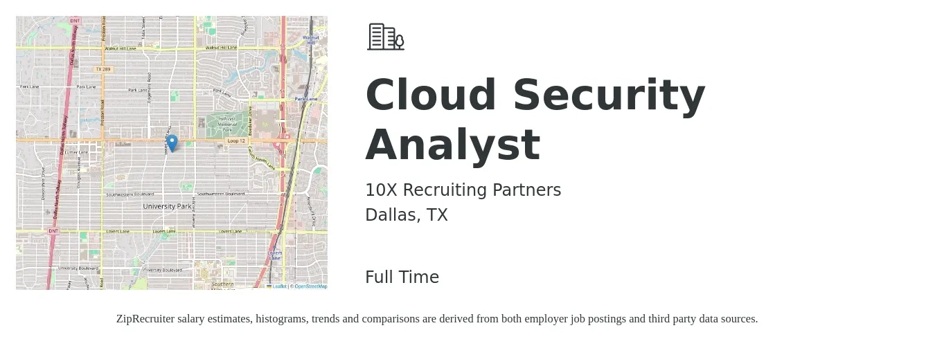 10X Recruiting Partners job posting for a Cloud Security Analyst in Dallas, TX with a salary of $90,500 to $128,600 Yearly with a map of Dallas location.