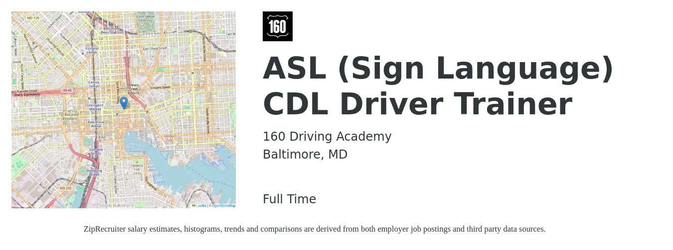 160 Driving Academy job posting for a ASL (Sign Language) CDL Driver Trainer in Baltimore, MD with a salary of $25 to $43 Hourly with a map of Baltimore location.
