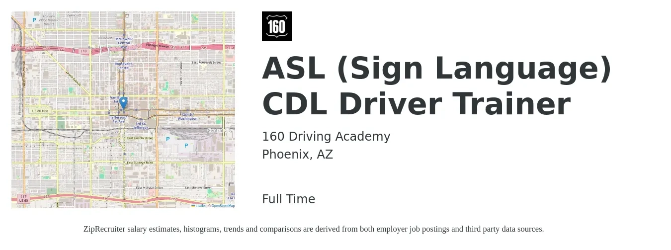 160 Driving Academy job posting for a ASL (Sign Language) CDL Driver Trainer in Phoenix, AZ with a salary of $25 to $43 Hourly with a map of Phoenix location.