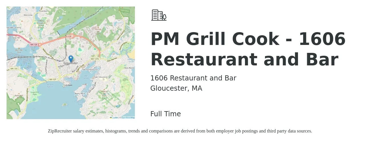 1606 Restaurant and Bar job posting for a PM Grill Cook - 1606 Restaurant and Bar in Gloucester, MA with a salary of $18 to $22 Hourly with a map of Gloucester location.