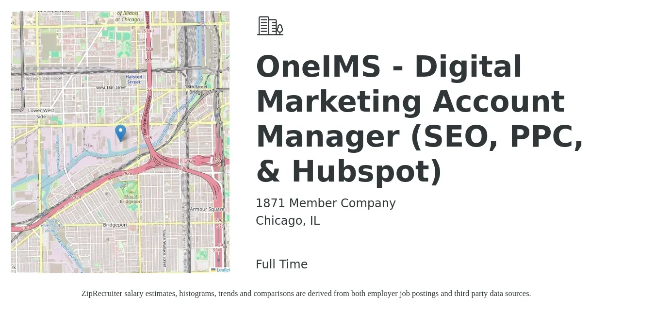 1871 Member Company job posting for a OneIMS - Digital Marketing Account Manager (SEO, PPC, & Hubspot) in Chicago, IL with a salary of $50,000 to $78,800 Yearly with a map of Chicago location.