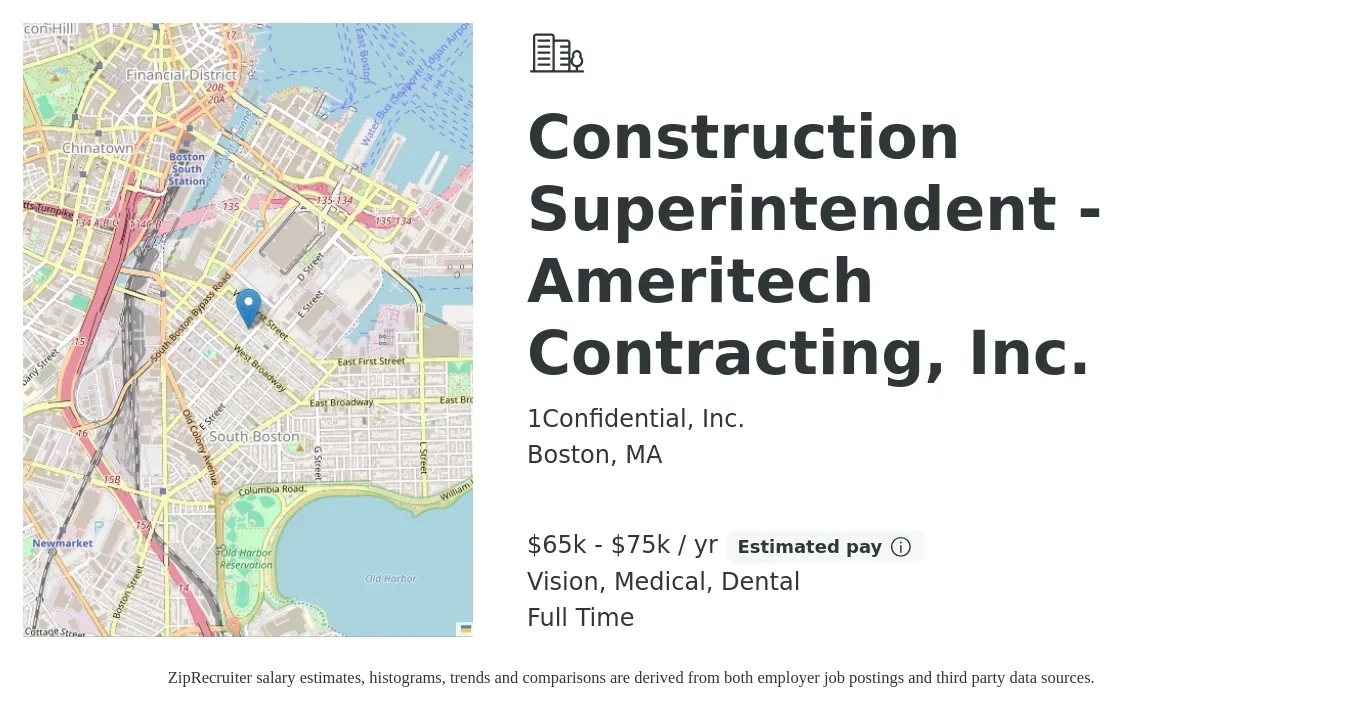 1Confidential, Inc. job posting for a Construction Superintendent - Ameritech Contracting, Inc. in Boston, MA with a salary of $65,000 to $75,000 Yearly and benefits including dental, life_insurance, medical, pto, retirement, and vision with a map of Boston location.
