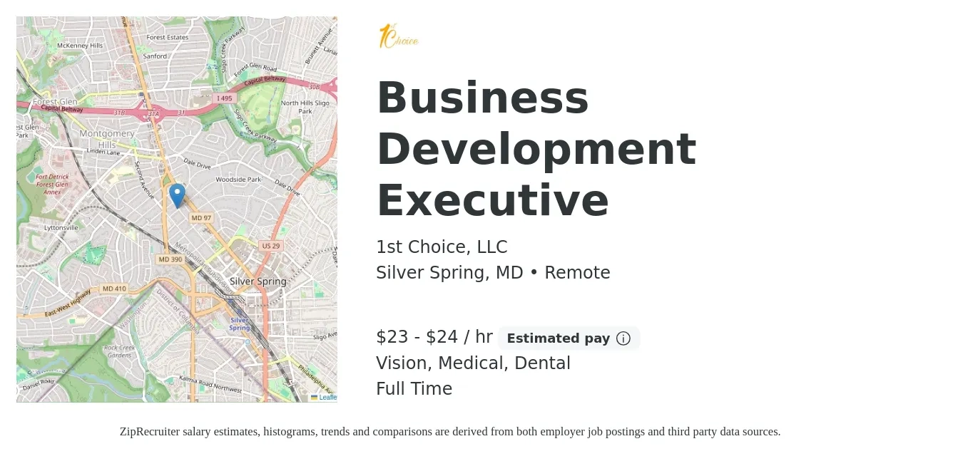 1st Choice, LLC job posting for a Business Development Executive in Silver Spring, MD with a salary of $24 to $25 Hourly and benefits including medical, retirement, vision, dental, and life_insurance with a map of Silver Spring location.
