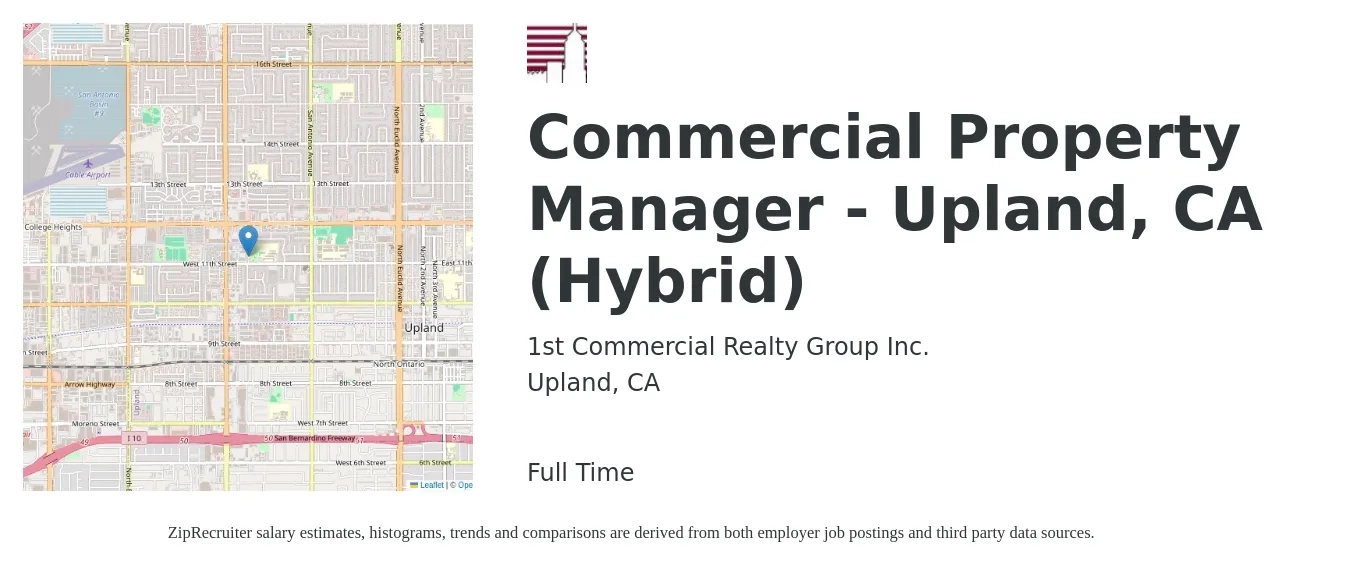 1st Commercial Realty Group Inc. job posting for a Commercial Property Manager - Upland, CA (Hybrid) in Upland, CA with a salary of $70,800 to $100,100 Yearly with a map of Upland location.