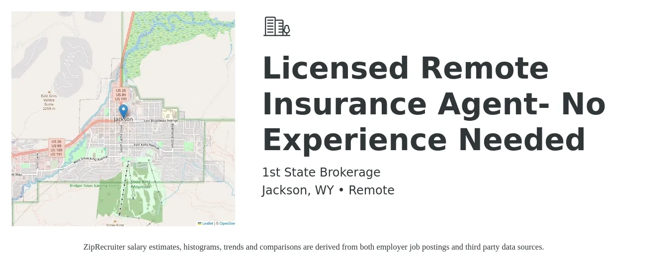 1st State Brokerage job posting for a Licensed Remote Insurance Agent- No Experience Needed in Jackson, WY with a salary of $1,000 Weekly with a map of Jackson location.
