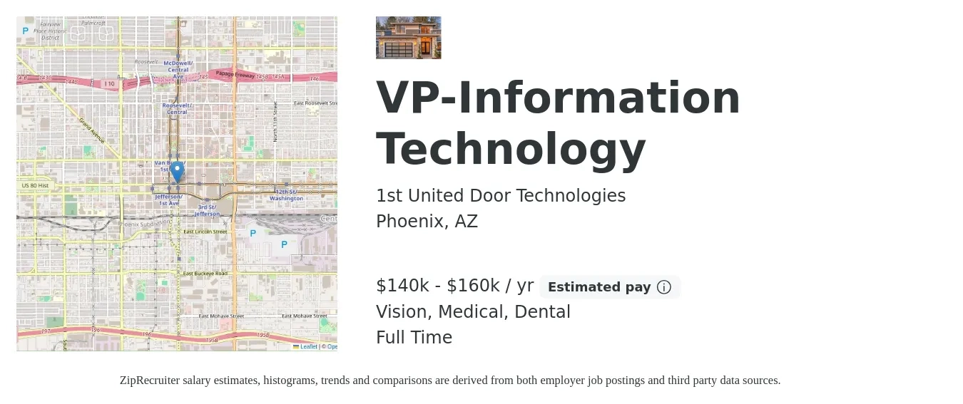 1st United Door Technologies job posting for a VP-Information Technology in Phoenix, AZ with a salary of $140,000 to $160,000 Yearly and benefits including medical, pto, vision, dental, and life_insurance with a map of Phoenix location.