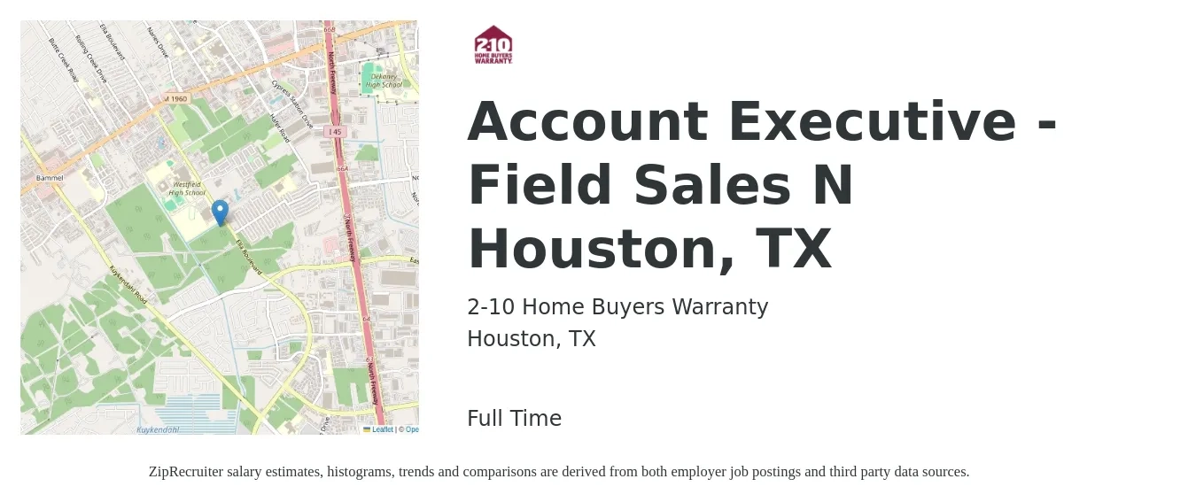 2-10 Home Buyers Warranty job posting for a Account Executive - Field Sales N Houston, TX in Houston, TX with a salary of $70,000 to $75,000 Yearly with a map of Houston location.