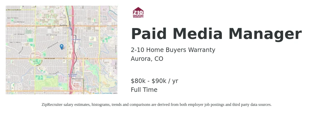 2-10 Home Buyers Warranty job posting for a Paid Media Manager in Aurora, CO with a salary of $80,000 to $90,000 Yearly with a map of Aurora location.