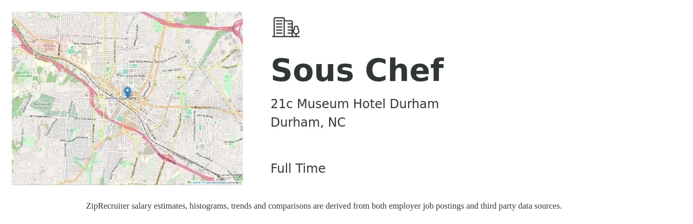 21c Museum Hotel Durham job posting for a Sous Chef in Durham, NC with a salary of $48,300 to $65,200 Yearly with a map of Durham location.