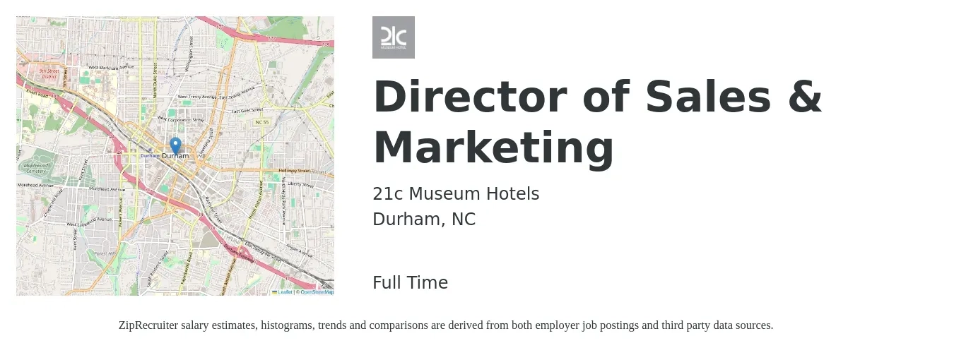 21c Museum Hotels job posting for a Director of Sales & Marketing in Durham, NC with a salary of $61,400 to $110,600 Yearly with a map of Durham location.