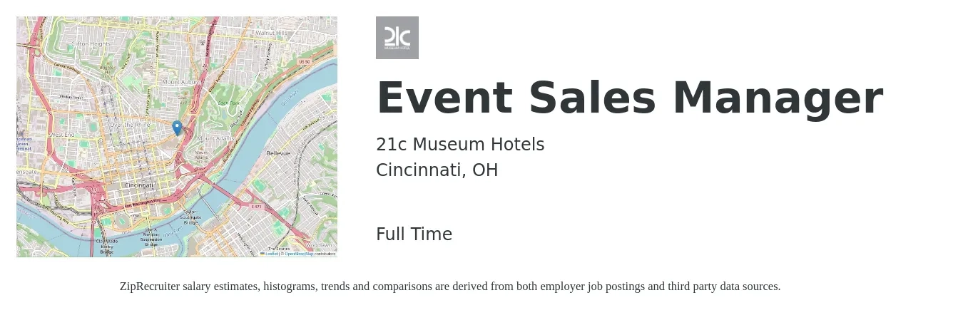 21c Museum Hotels job posting for a Event Sales Manager in Cincinnati, OH with a salary of $51,200 to $73,200 Yearly with a map of Cincinnati location.