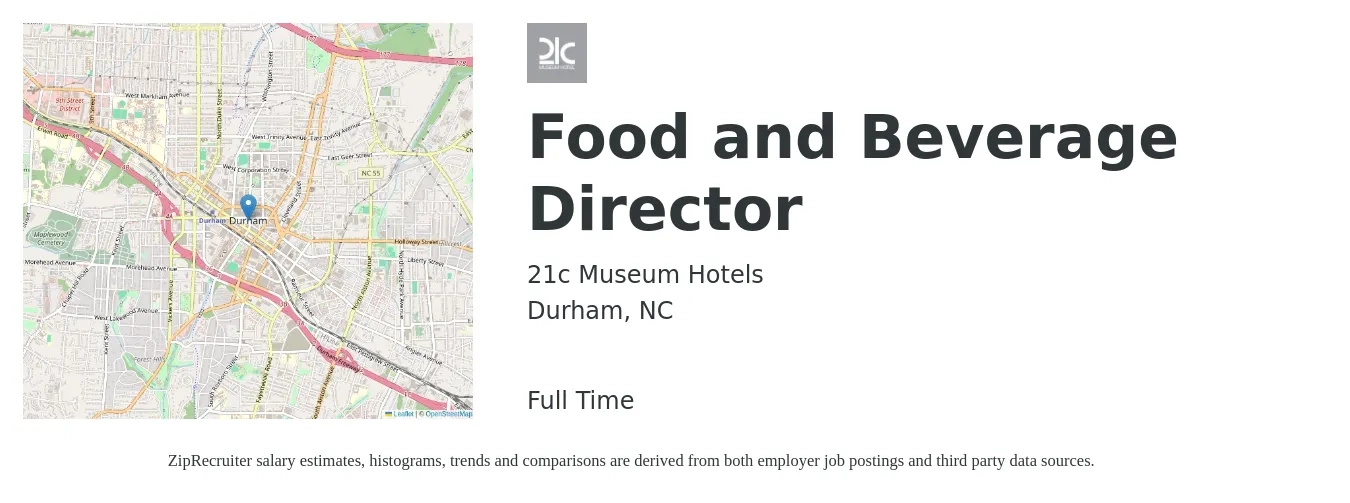 21c Museum Hotels job posting for a Food and Beverage Director in Durham, NC with a salary of $69,600 to $111,100 Yearly with a map of Durham location.