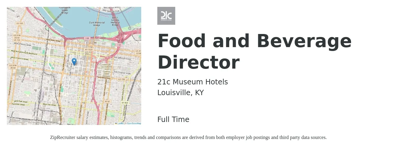 21c Museum Hotels job posting for a Food and Beverage Director in Louisville, KY with a salary of $69,100 to $110,400 Yearly with a map of Louisville location.