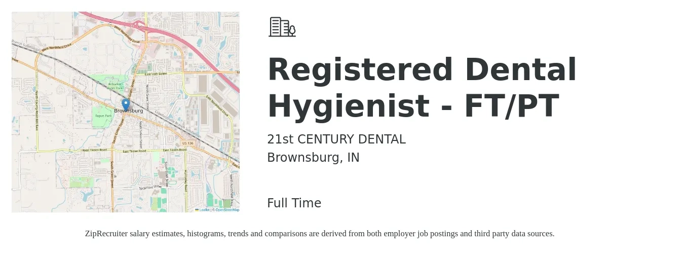 21st Century Dental job posting for a Registered Dental Hygienist - FT/PT in Brownsburg, IN with a salary of $60,000 Hourly with a map of Brownsburg location.
