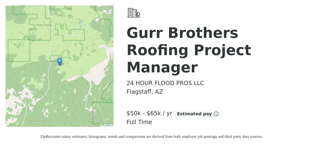 24 HOUR FLOOD PROS LLC job posting for a Gurr Brothers Roofing Project Manager in Flagstaff, AZ with a salary of $65,000 Yearly with a map of Flagstaff location.