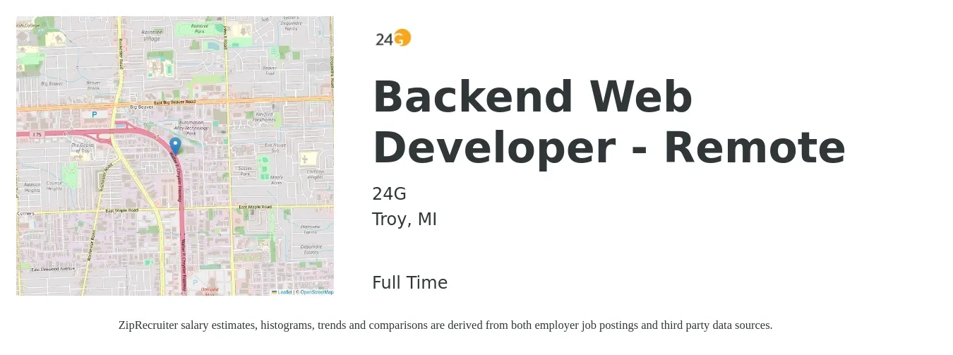 24G job posting for a Backend Web Developer - Remote in Troy, MI with a salary of $76,000 to $110,200 Yearly with a map of Troy location.