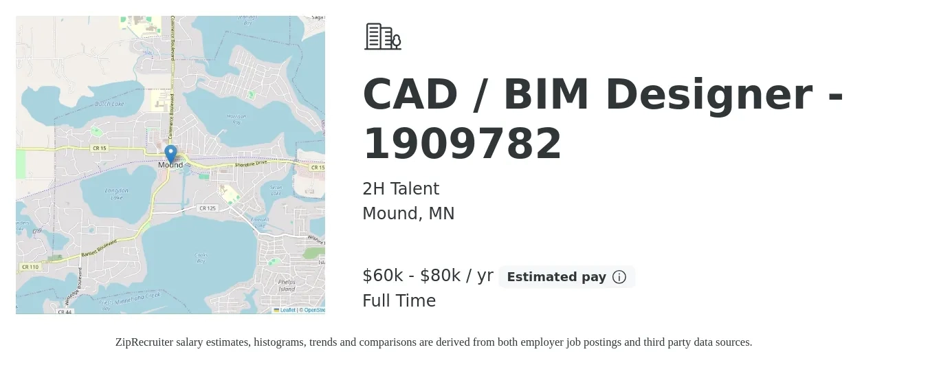 2H Talent job posting for a CAD / BIM Designer - 1909782 in Mound, MN with a salary of $60,000 to $80,000 Yearly with a map of Mound location.
