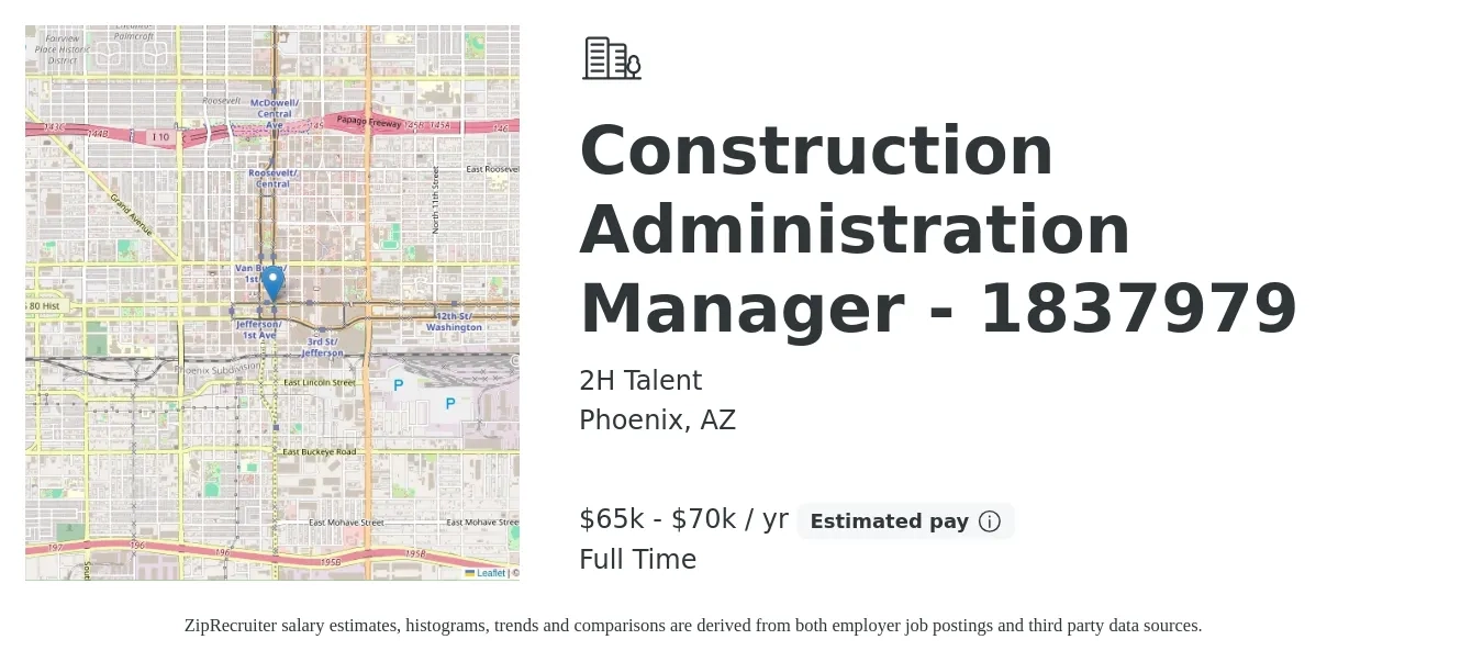 2H Talent job posting for a Construction Administration Manager - 1837979 in Phoenix, AZ with a salary of $65,000 to $70,000 Yearly with a map of Phoenix location.