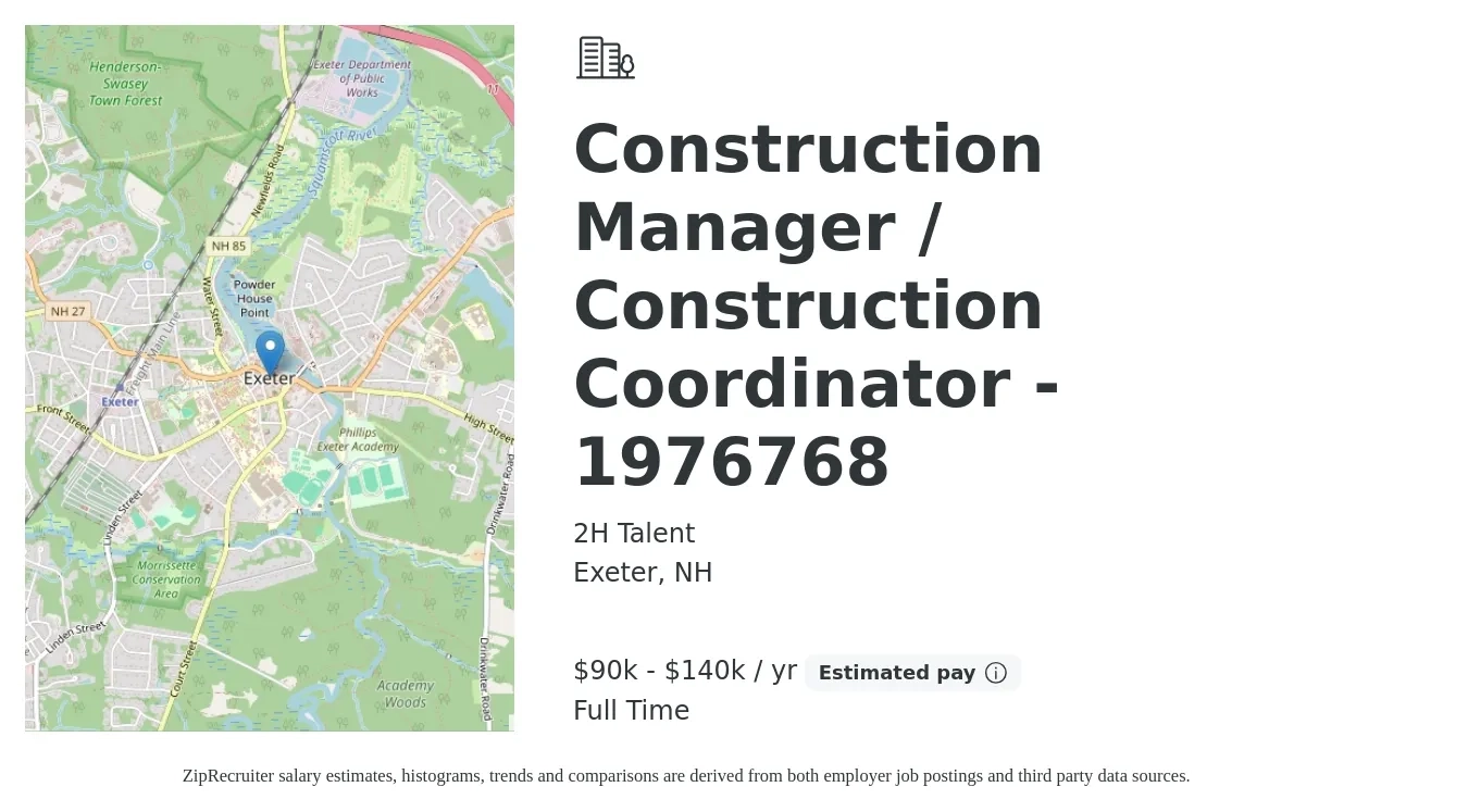 2H Talent job posting for a Construction Manager / Construction Coordinator - 1976768 in Exeter, NH with a salary of $90,000 to $140,000 Yearly with a map of Exeter location.