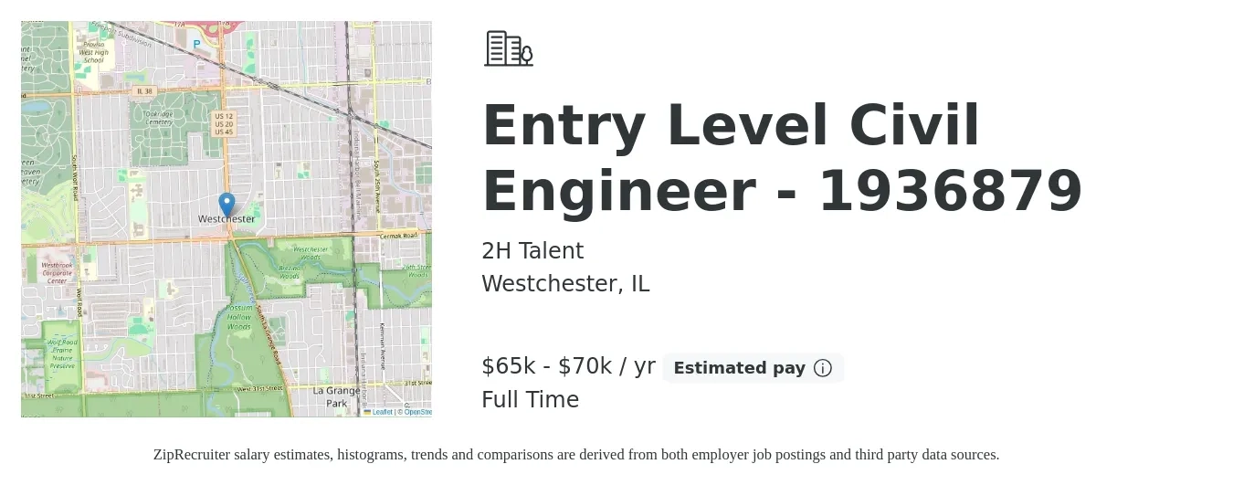 2H Talent job posting for a Entry Level Civil Engineer - 1936879 in Westchester, IL with a salary of $65,000 to $70,000 Yearly with a map of Westchester location.