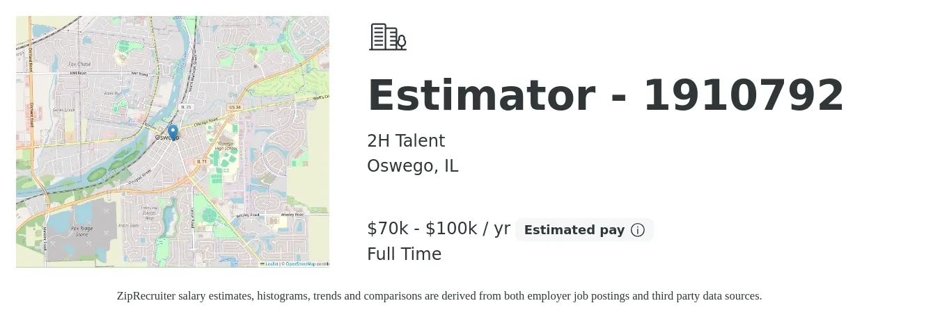 2H Talent job posting for a Estimator - 1910792 in Oswego, IL with a salary of $70,000 to $100,000 Yearly with a map of Oswego location.