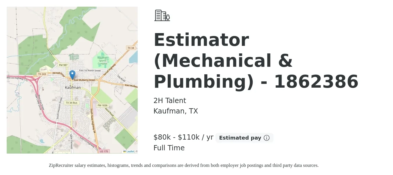2H Talent job posting for a Estimator (Mechanical & Plumbing) - 1862386 in Kaufman, TX with a salary of $80,000 to $110,000 Yearly with a map of Kaufman location.