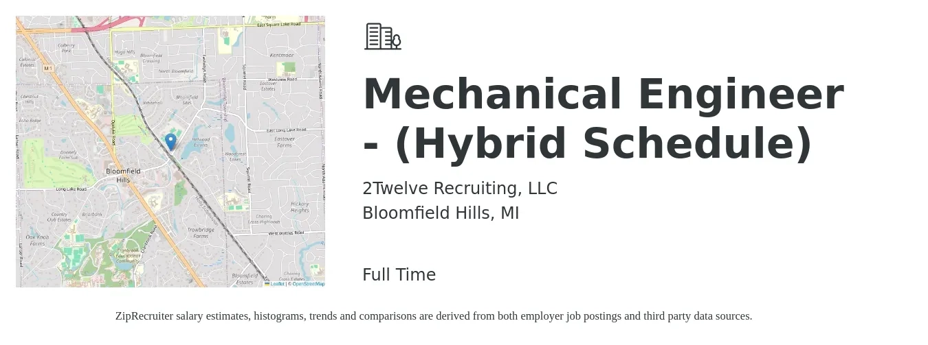 2Twelve Recruiting, LLC job posting for a Mechanical Engineer - (Hybrid Schedule) in Bloomfield Hills, MI with a salary of $77,700 to $120,600 Yearly with a map of Bloomfield Hills location.