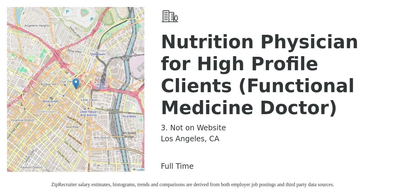 3. Not on Website job posting for a Nutrition Physician for High Profile Clients (Functional Medicine Doctor) in Los Angeles, CA with a salary of $204,700 to $263,500 Yearly with a map of Los Angeles location.