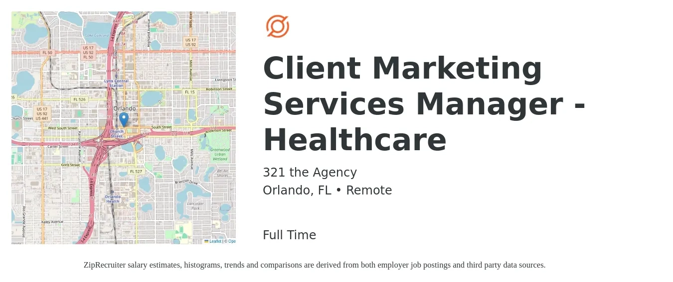 321 the Agency job posting for a Client Marketing Services Manager - Healthcare in Orlando, FL with a salary of $46,700 to $77,500 Yearly with a map of Orlando location.