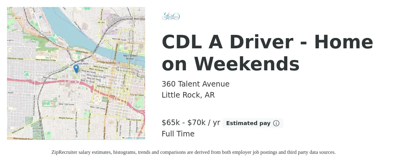 360 Talent Avenue job posting for a CDL A Driver - Home on Weekends in Little Rock, AR with a salary of $65,000 to $70,000 Yearly with a map of Little Rock location.