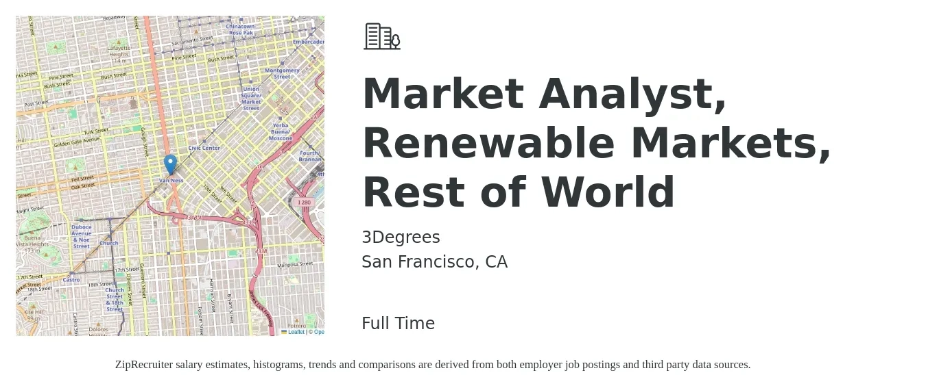 3Degrees job posting for a Market Analyst, Renewable Markets, Rest of World in San Francisco, CA with a salary of $64,800 to $104,300 Yearly with a map of San Francisco location.