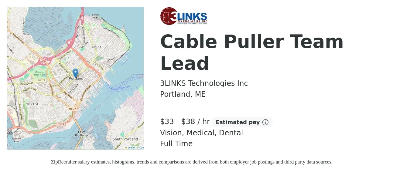 3LINKS Technologies Inc job posting for a Cable Puller Team Lead in Portland, ME with a salary of $35 to $40 Hourly and benefits including dental, life_insurance, medical, retirement, and vision with a map of Portland location.