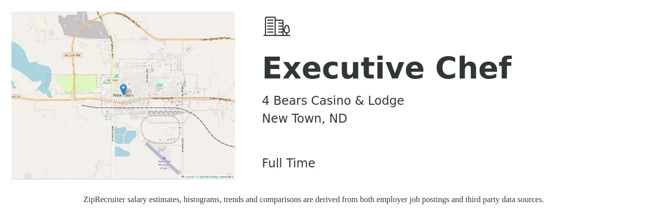 4 Bears Casino & Lodge job posting for a Executive Chef in New Town, ND with a salary of $70,400 to $97,000 Yearly with a map of New Town location.