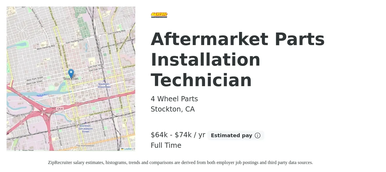 4 Wheel Parts job posting for a Aftermarket Parts Installation Technician in Stockton, CA with a salary of $64,480 to $74,480 Yearly with a map of Stockton location.
