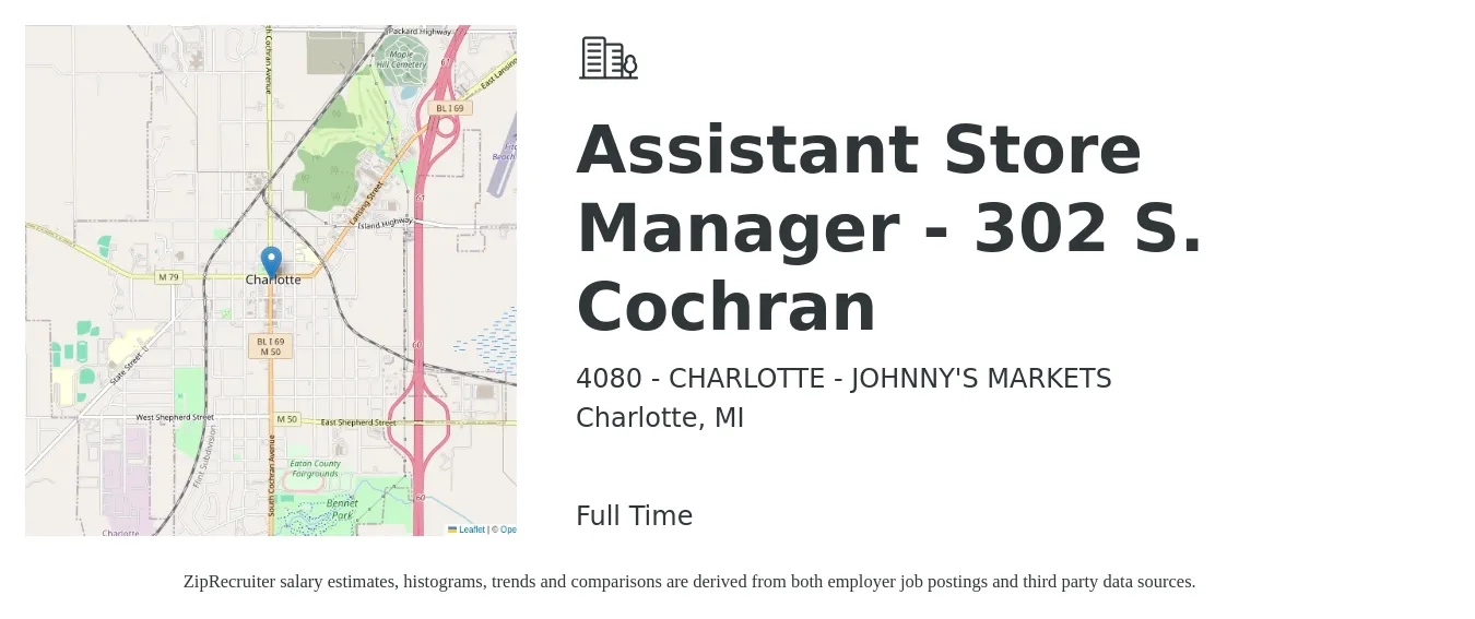 4080 - CHARLOTTE - JOHNNY'S MARKETS job posting for a Assistant Store Manager - 302 S. Cochran in Charlotte, MI with a salary of $18 to $20 Hourly with a map of Charlotte location.
