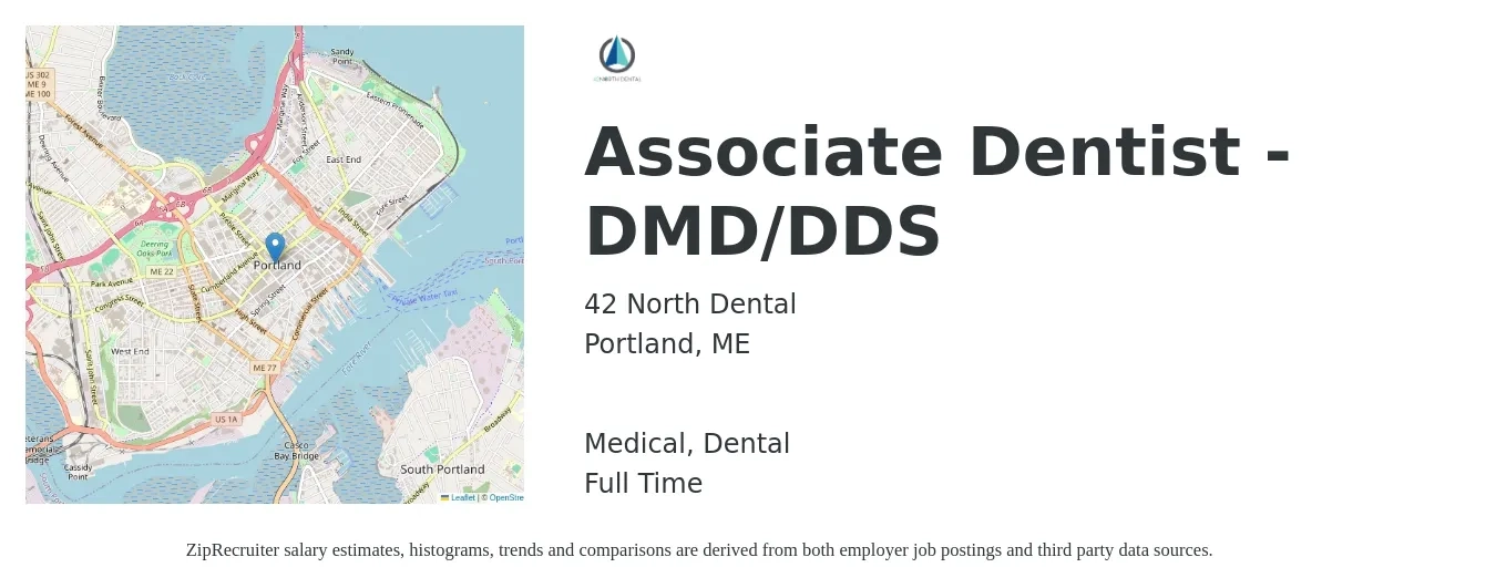 42 North Dental job posting for a Associate Dentist - DMD/DDS in Portland, ME with a salary of $600 to $750 Daily and benefits including dental, life_insurance, medical, and retirement with a map of Portland location.