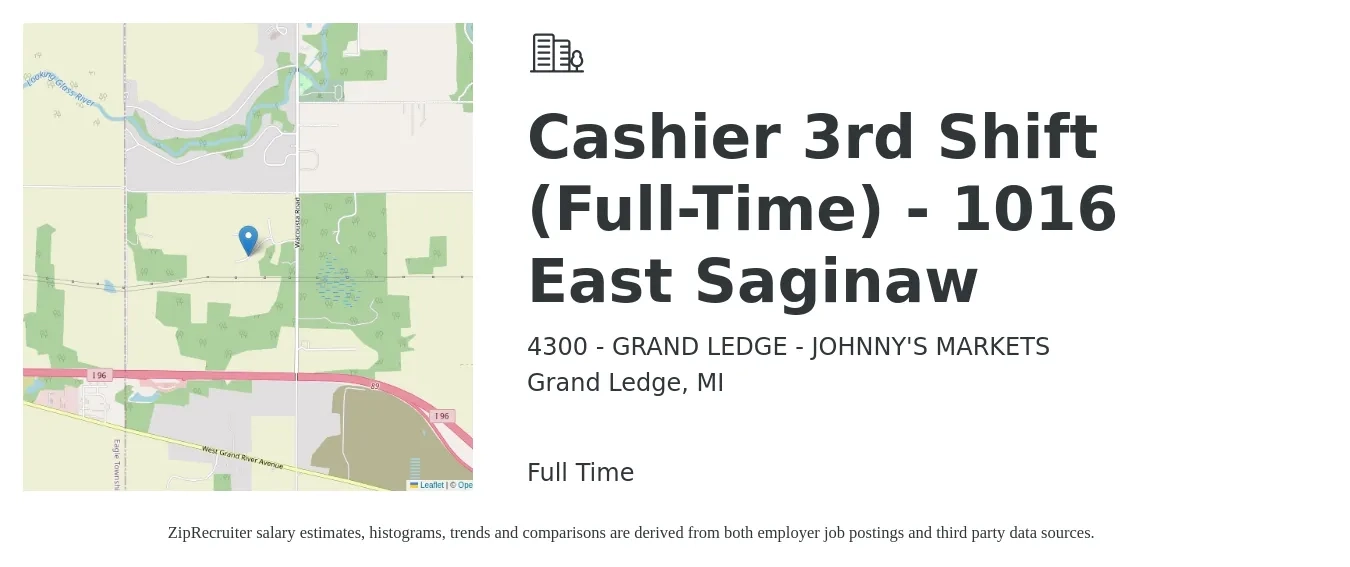 4300 - GRAND LEDGE - JOHNNY'S MARKETS job posting for a Cashier 3rd Shift (Full-Time) - 1016 East Saginaw in Grand Ledge, MI with a salary of $14 to $16 Hourly with a map of Grand Ledge location.