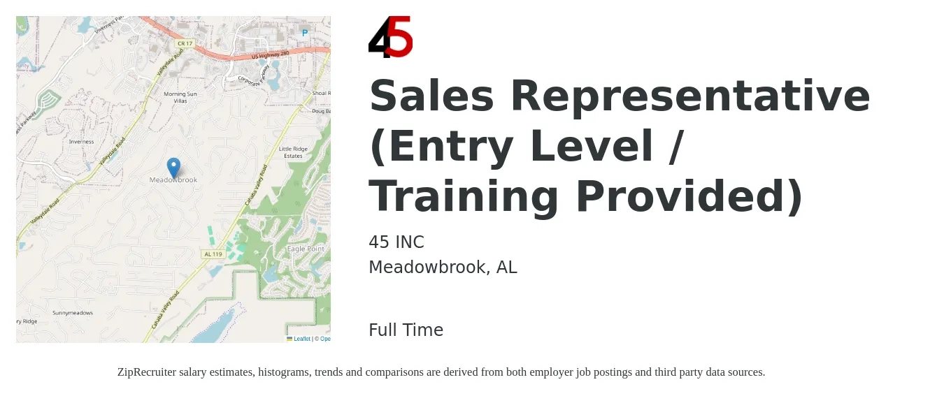 45 INC job posting for a Sales Representative (Entry Level / Training Provided) in Meadowbrook, AL with a salary of $40,300 to $64,700 Yearly with a map of Meadowbrook location.