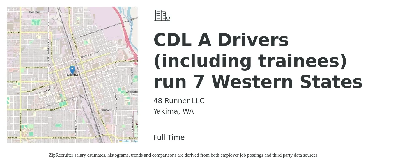 48 Runner LLC job posting for a CDL A Drivers (including trainees) run 7 Western States in Yakima, WA with a salary of $1,200 to $1,500 Weekly with a map of Yakima location.