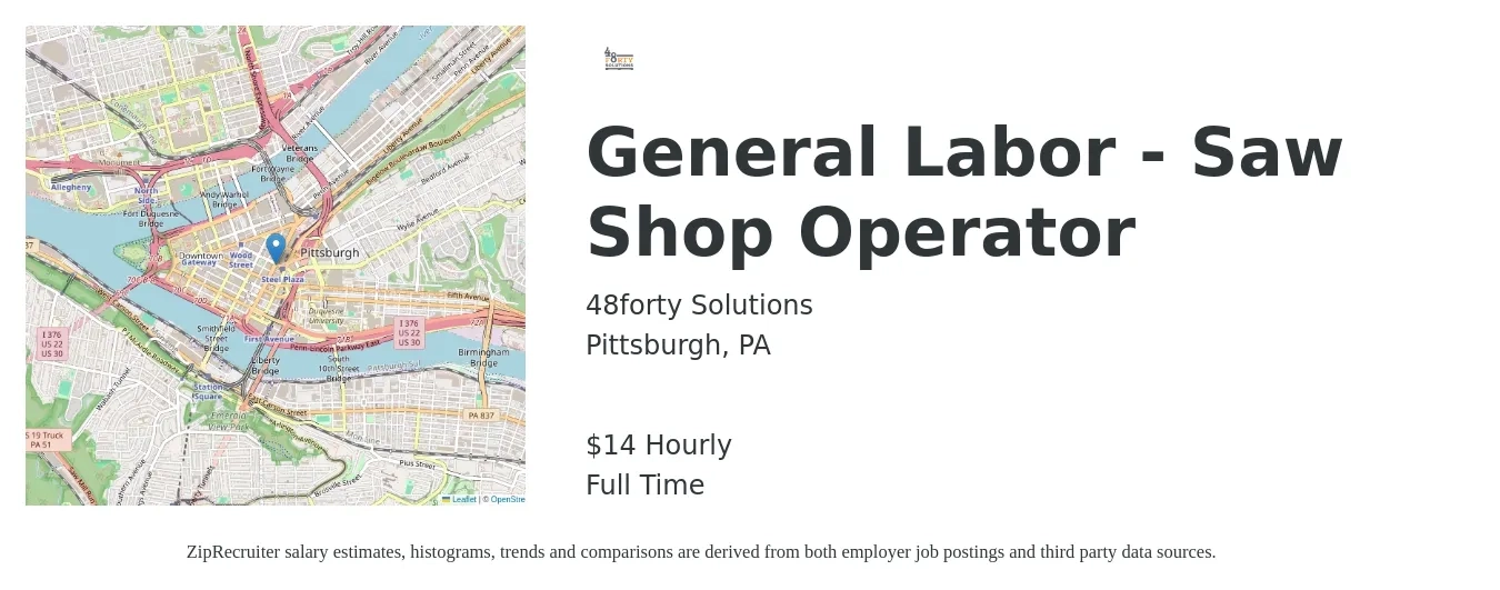 48forty Solutions job posting for a General Labor - Saw Shop Operator in Pittsburgh, PA with a salary of $15 Hourly with a map of Pittsburgh location.